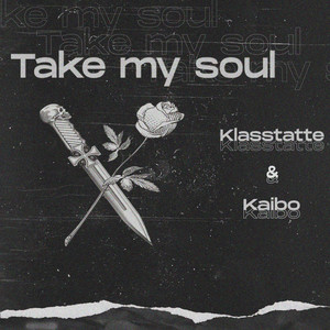 Take My Soul (Explicit)