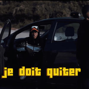 je doit Quiter (Explicit)