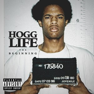 Hogg Life: The Beginning (Explicit)