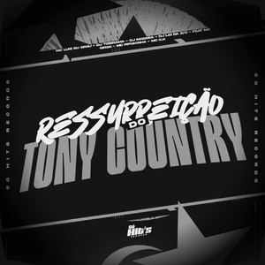 RESSURREIÇÃO DO TONY COUNTRY (Explicit)
