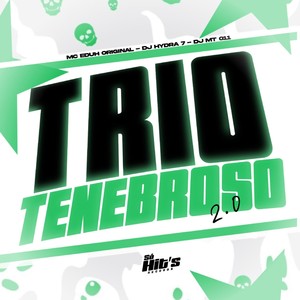 Trio Tenebroso 2.0 (Explicit)