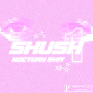 NOCTURN **** #1 (Shush)