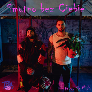 Smutno bez Ciebie (Explicit)