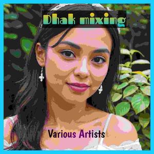 Dhak mixing