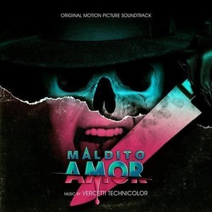 Maldito Amor (Original Motion Picture Soundtrack)