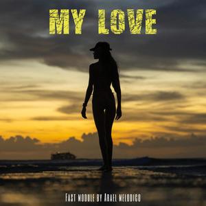 My Love (feat. Fast Module)