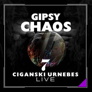 Gipsy Chaos - Ciganski Urnebes 7 (Live)