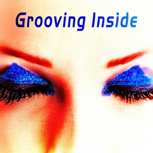 Grooving Inside