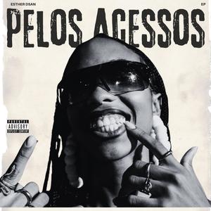 Pelos Acessos (Explicit)