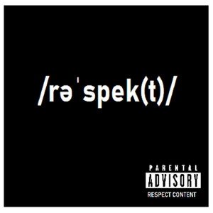 Respect (Explicit)