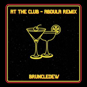 AT THE CLUB - ABDULA REMIX (Explicit)