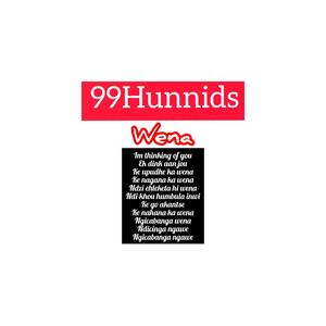 99HUNNIDS - Wena (feat. Nsovo) (Explicit)