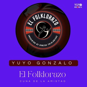 El Folklorazo "Cuna de la Amistad"