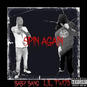Spin Again (feat. Lil Two3)