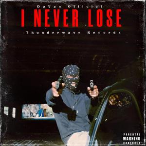 I Never Lose (Diss Track) [Explicit]