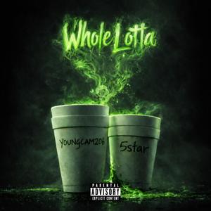 WHOLE LOTTA (feat. 5star) (Explicit)