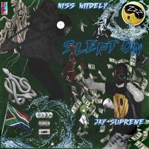 Slept On (feat. JAYSUPREME) (Explicit)