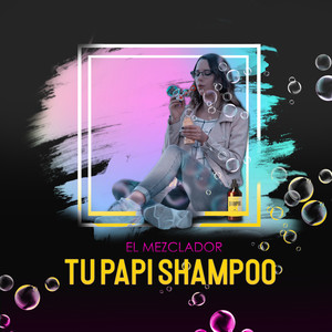 Tu Papi Shampoo