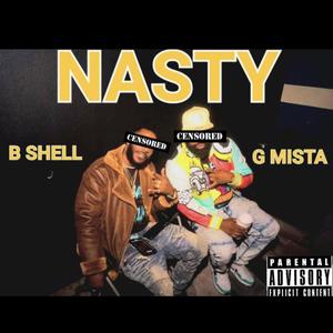 NASTY (feat. G MI$TA) [Explicit]