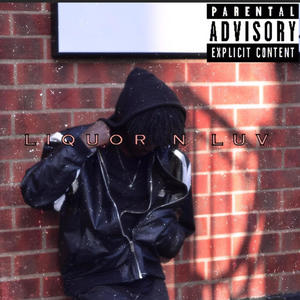LIQUOR N LUV (Explicit)