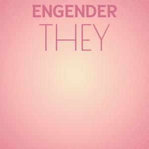 Engender They