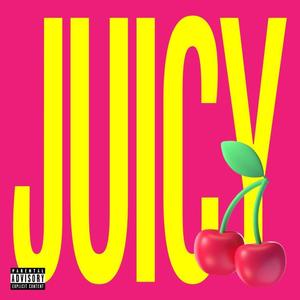 Juicy (feat. 1.N.E.) (Explicit)