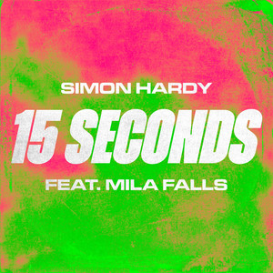 15 Seconds (feat. Mila Falls)