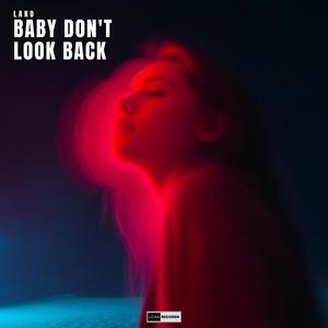 Baby Don't Look Back