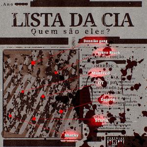 Lista da C.I.A (feat. Denniko BANG, TOKYO REACH, DT kkj, Dejavu.sz, Sharky & scxria) (Explicit)