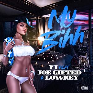My Bihh(feat. Joe Gifted & Lowkey) (Explicit)
