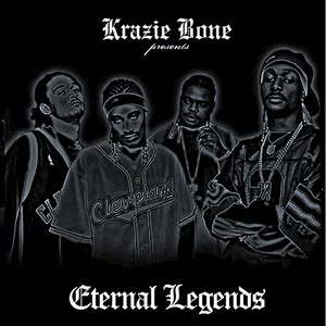 Krayzie Bone Presents the Eternal Legends