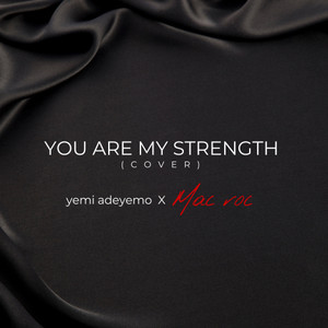 You Are My Strength