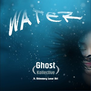 Water (feat. Shimmery Lunar Girl)