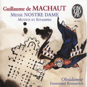 Machaut: Messe Nostre Dame - Motets et estampies du XIVe siècle