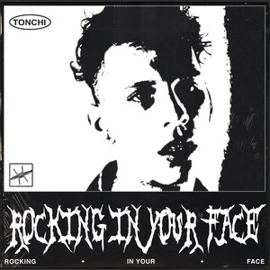 Rocking In Your Face