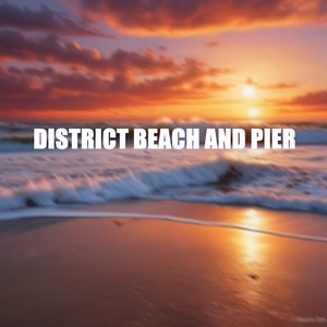 District Beach and Pier (The Upbeat Deep and Melodic House Part)
