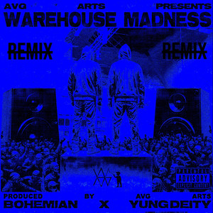 WAREHOUSE MADNESS (REMIX|Explicit)