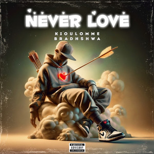 Never Love (Explicit)