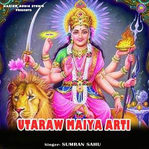 Utaraw Maiya Arti