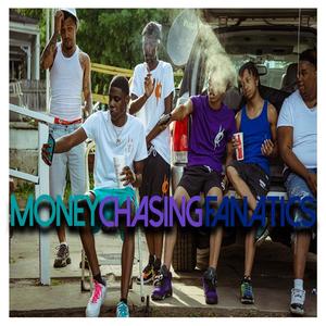 Money Chasing Fanatics (Explicit)