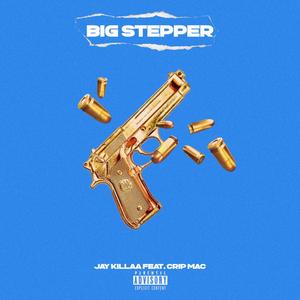 Big Stepper (feat. Crip Mac) (Explicit)