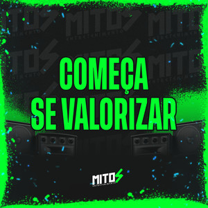 Começa Se Valorizar (Explicit)