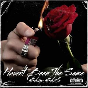 Haven't Been The Same