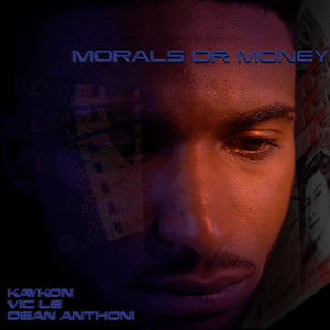 Morals or Money (Explicit)