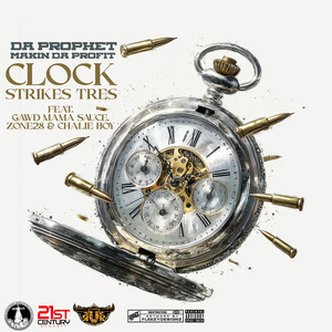 Clock Strikes Tres (Explicit)