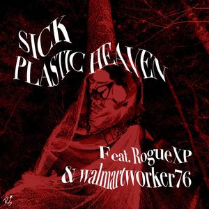PLASTIC HEAVEN (feat. walmartworker76) (Explicit)