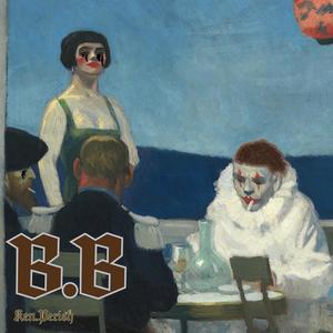 B.B. (bozo ballad) [Explicit]