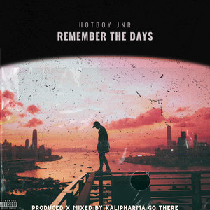 REMEMBER THE DAYS (Explicit)