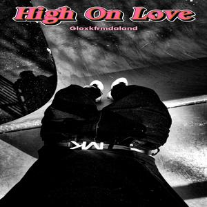 High On Love (Explicit)