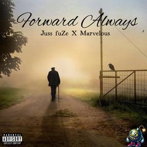 Forward Always (feat. Marvelous) (Explicit)